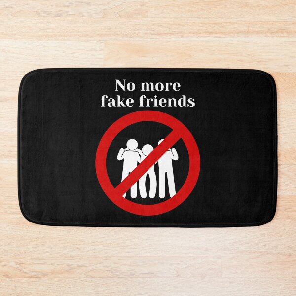 Item preview, No more FAKE FRIENDS designed and sold by CecileMJ.