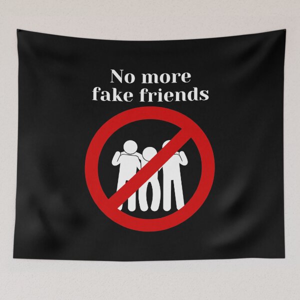 Item preview, No more FAKE FRIENDS designed and sold by CecileMJ.