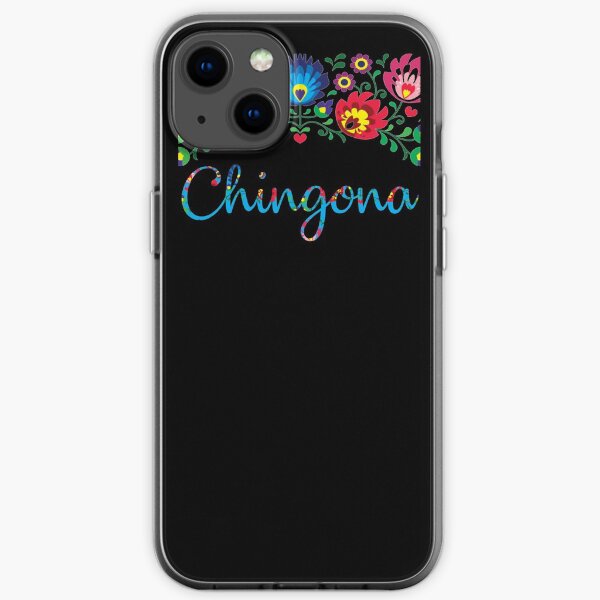 CHINGONA, LATINA HERITAGE iPhone Soft Case
