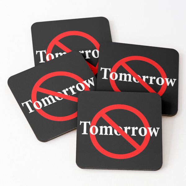 Item preview, Not Tomorrow - Do It Today - Yesterday is Not Now designed and sold by notstuff.