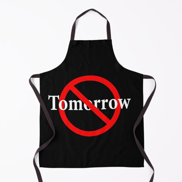 Item preview, Not Tomorrow - Do It Today - Yesterday is Not Now designed and sold by notstuff.