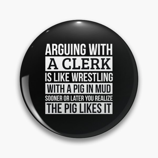 Item preview, Clerk Shirt, Like Arguing With A Pig in Mud Clerk Gifts Funny Saying Shirt Gag Gift Office Desk Boss Gift designed and sold by Orange Pieces.