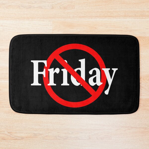 Item preview, Not Friday - Not the end of the week -Not the Weekend - friyay designed and sold by notstuff.