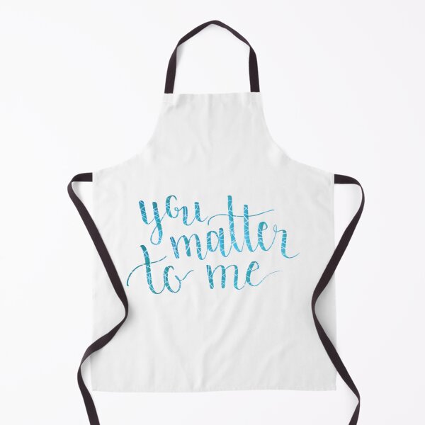 Item preview, You Matter To Me designed and sold by rhysdesigns.
