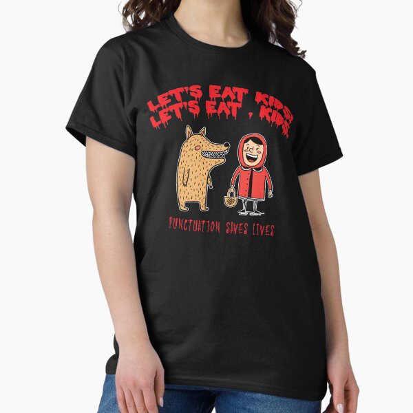 Item preview, Lets Eat Kids ~ Punctuation Saves Lives designed and sold by SoccaTamam.