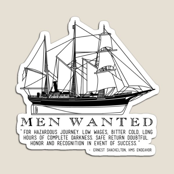 Item preview, Shackelton’s Endurance - Men Wanted designed and sold by AlwaysReadyCltv.