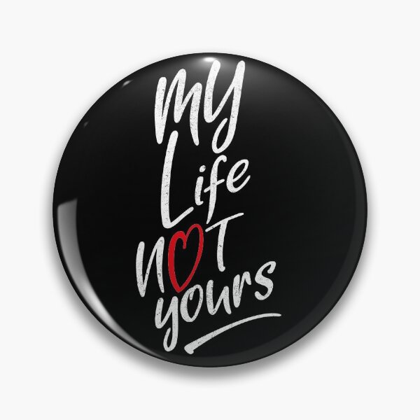 Item preview, My Life NOT yours designed and sold by boec gear.