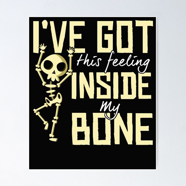 Item preview, Funny Skeleton Dancing Feeling Inside My Bone Halloween Gift designed and sold by HesterHalvorson.