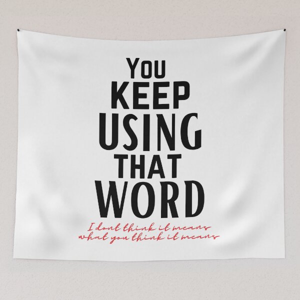 Item preview, You keep using that word designed and sold by OneTimeEngineer.