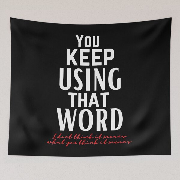 Item preview, You keep using that word designed and sold by OneTimeEngineer.