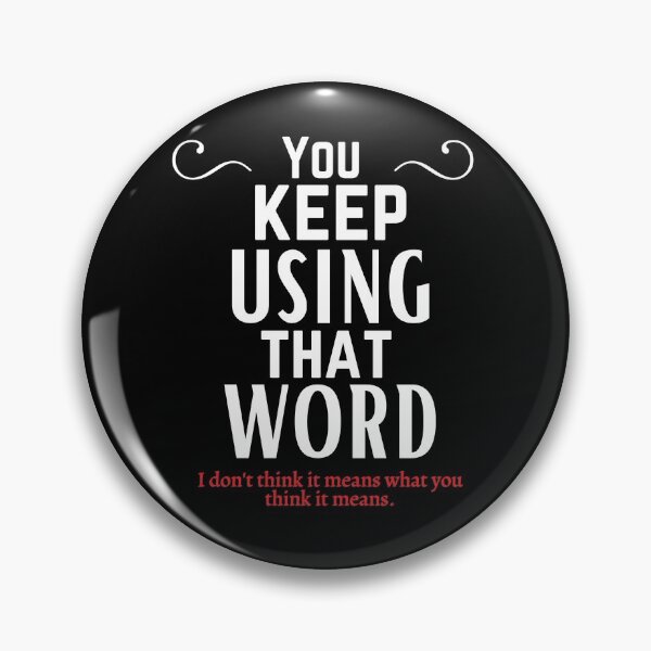 Item preview, You keep using that word designed and sold by OneTimeEngineer.
