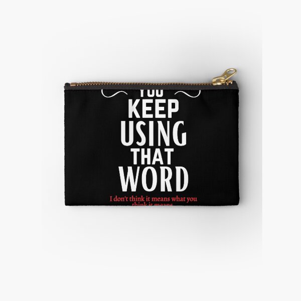 Item preview, You keep using that word designed and sold by OneTimeEngineer.