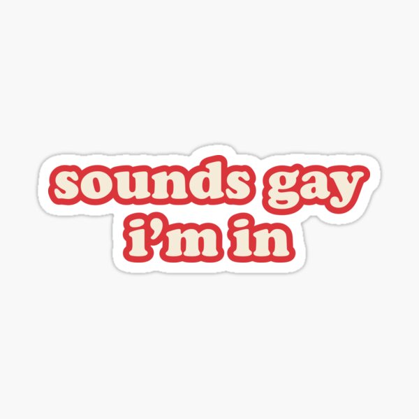 Sounds Gay I'm In, LGBTQ, Funny Can Cooler, Gay Pride, Neoprene