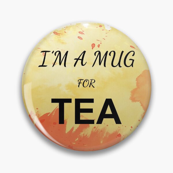 Item preview, I'm a Mug for Tea designed and sold by Tom Carpenter.