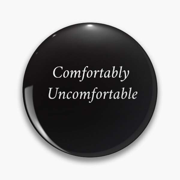 Item preview, Comfortably Uncomfortable designed and sold by ColdOwl.