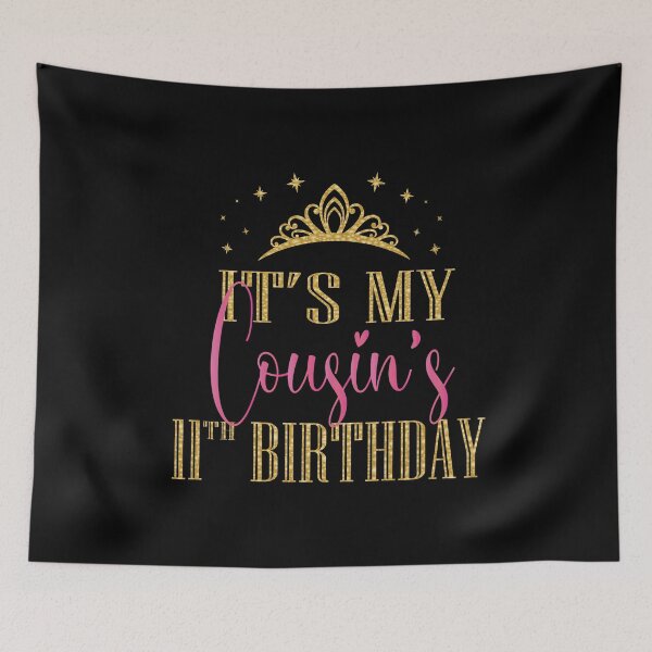 Item preview, It's My Cousin's 11th Birthday Girls Party Family Matching graphic designed and sold by Grabitees.
