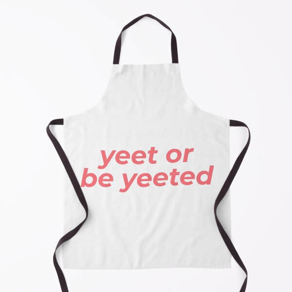 Item preview, Yeet Or Be Yeeted designed and sold by MSA-42.