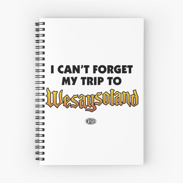 Item preview, I cant forget my trip to Wesaysoland designed and sold by Indestructibbo.