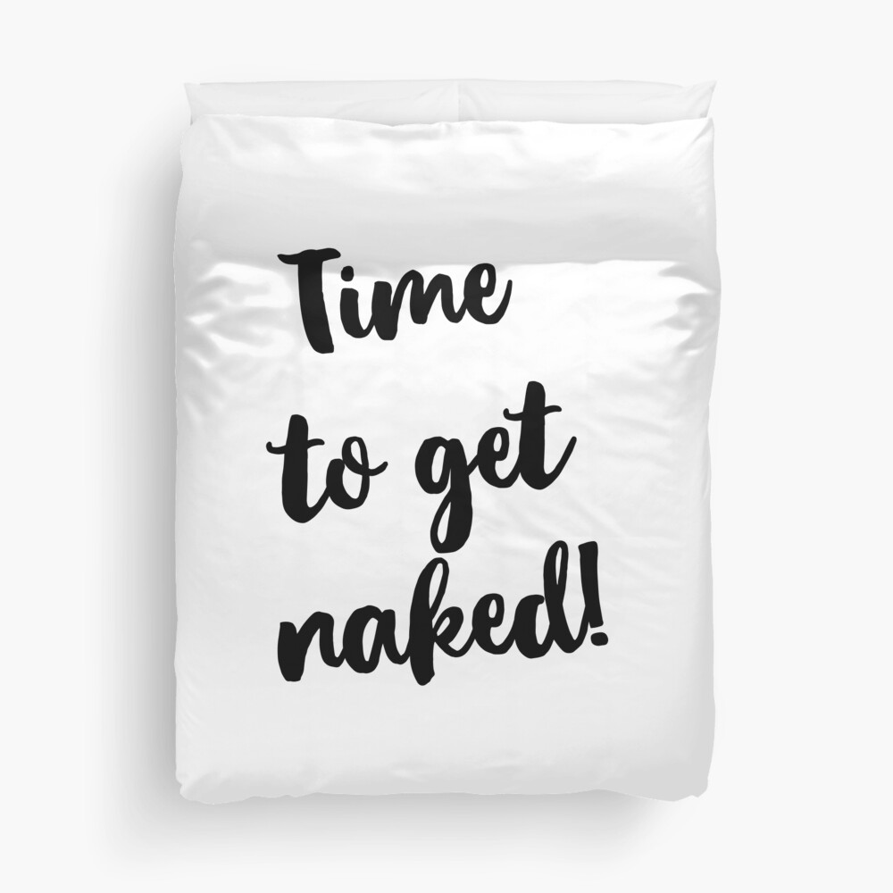 Time to get naked!