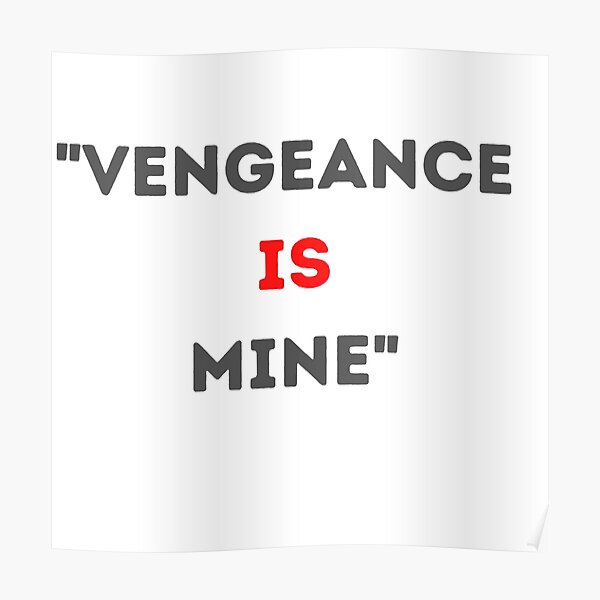 Vengeance Is Mine Posters Redbubble