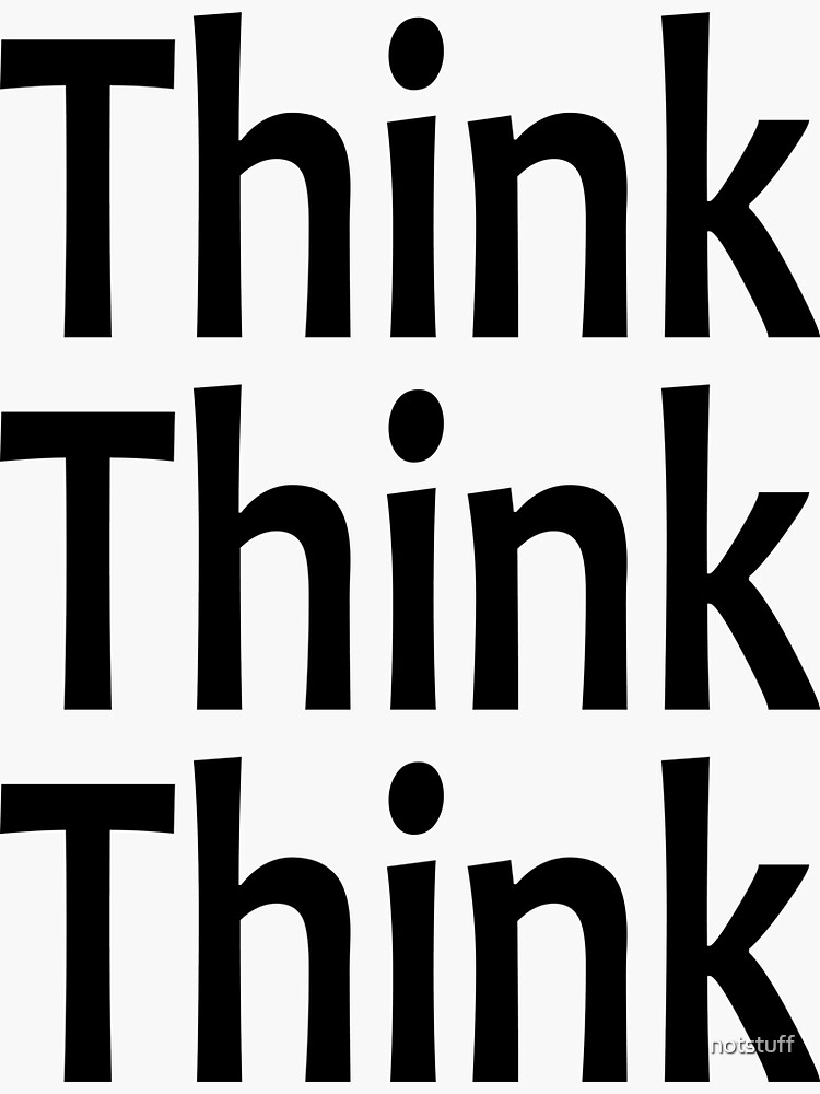 Thumbnail 3 of 3, Sticker, Think, Think, Think - Think Again - Alcoholics Anonymous Saying designed and sold by notstuff.