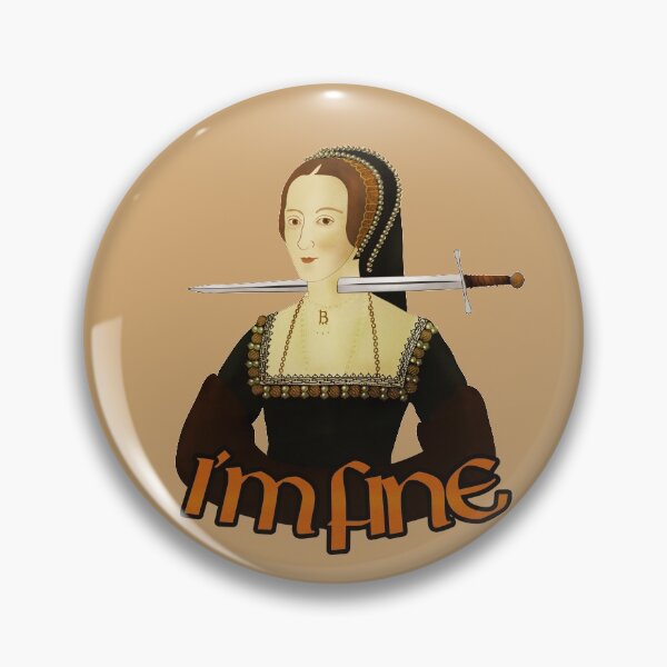 Item preview, Anne Boleyn - Im fine designed and sold by vixfx.