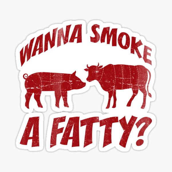 Item preview, Wanna Smoke A Fatty - Funny BBQ - Meat Smoker - Grilling  designed and sold by RKasper.