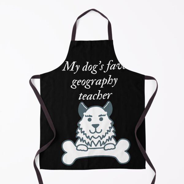 Item preview, My dog's fave geography teacher designed and sold by SnowballStep.