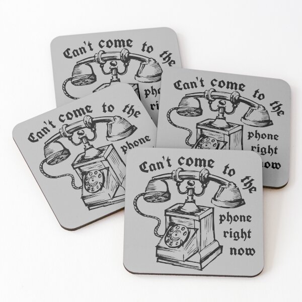 Item preview, Can't come to the phone right now designed and sold by Your Fantasy.