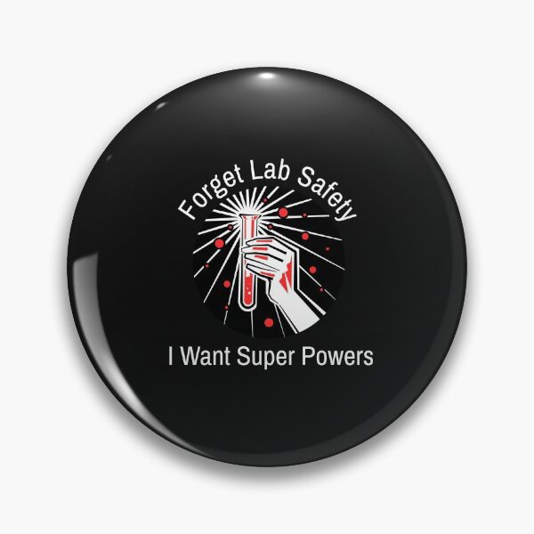 Item preview, Forget Lab Safety, I Want Super Powers designed and sold by ProtonProject.