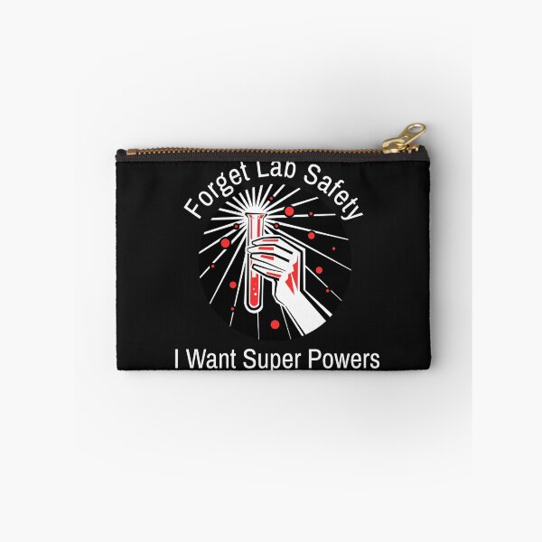 Item preview, Forget Lab Safety, I Want Super Powers designed and sold by ProtonProject.