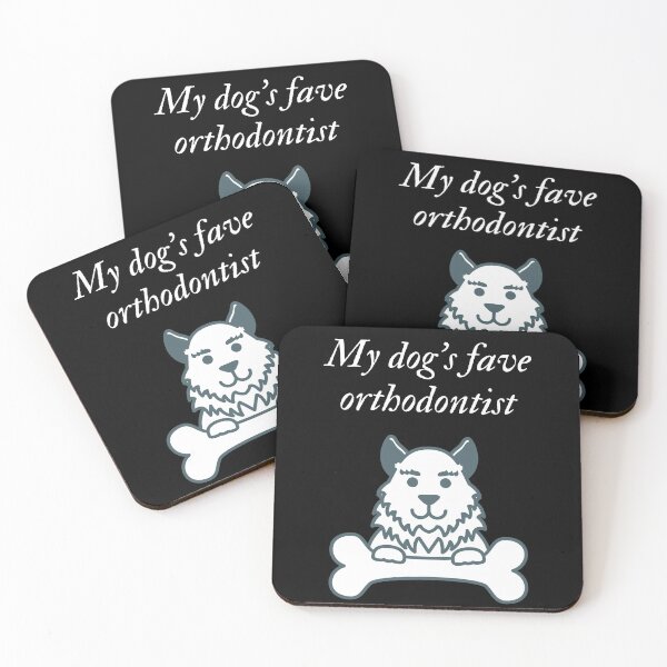 Item preview, My dog's fave orthodontist designed and sold by SnowballStep.