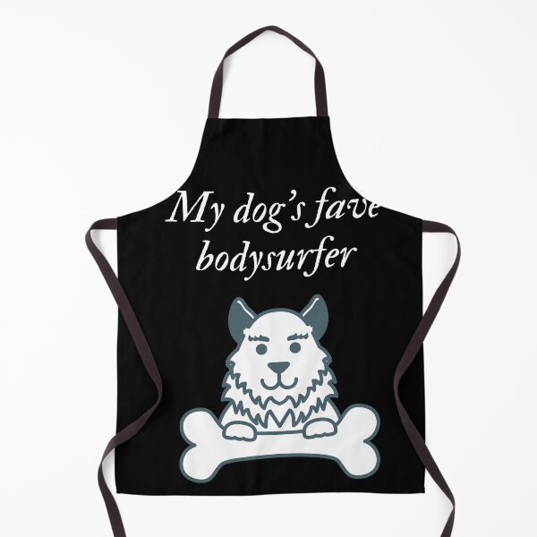 Item preview, My dog's fave bodysurfer designed and sold by SnowballStep.