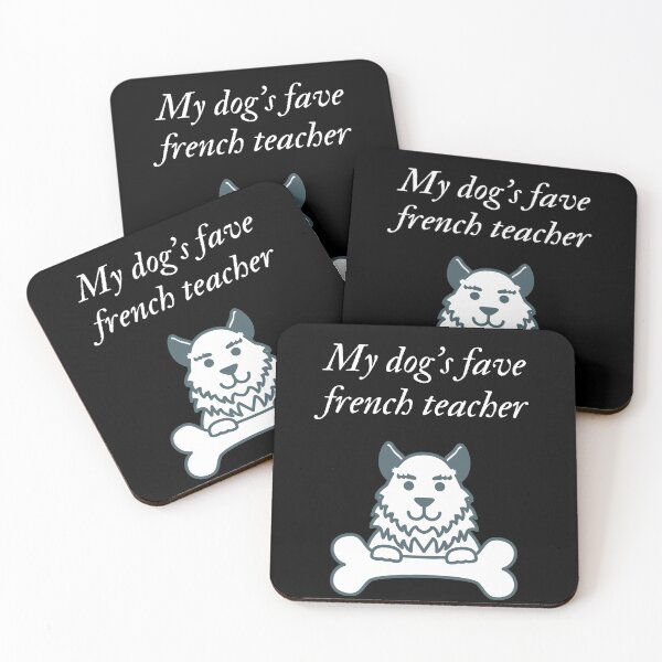 Item preview, My dog's fave french teacher designed and sold by SnowballStep.