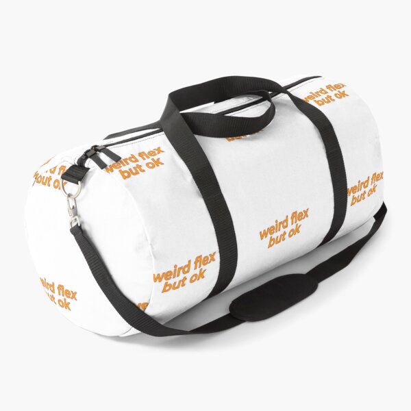 Item preview, Weird Flex But Ok designed and sold by MSA-42.