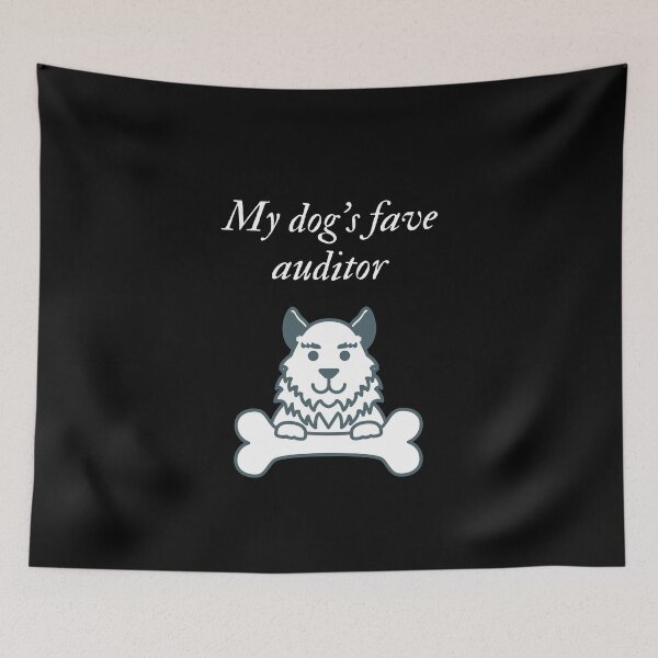 Item preview, My dog's fave auditor designed and sold by SnowballStep.