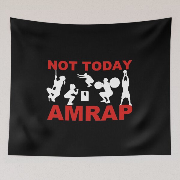 Item preview,  Not Today AMRAP Crossfit Workout Fitness designed and sold by Desiznn.