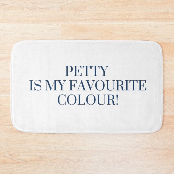 Item preview, Petty Is My Favorite Color designed and sold by Vivoh12.