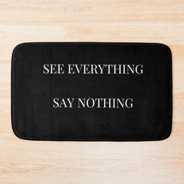Item preview, See Everything Say Nothing designed and sold by Vivoh12.