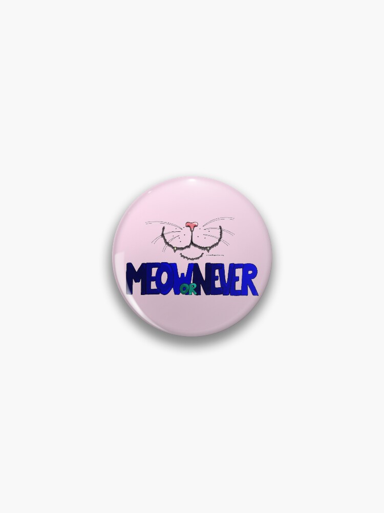 Thumbnail 1 von 3, Button, Meow or Never & Nosy Cat auf Pink designt und verkauft von Boxcats.