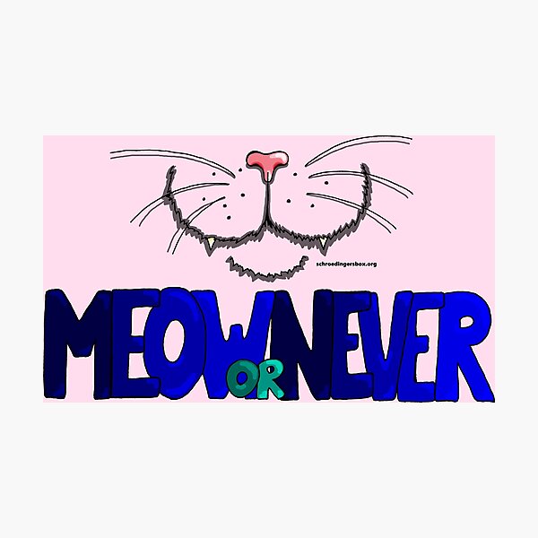 Item preview, Meow or Never & Nosy Cat auf Pink designed and sold by Schrödingers Box.