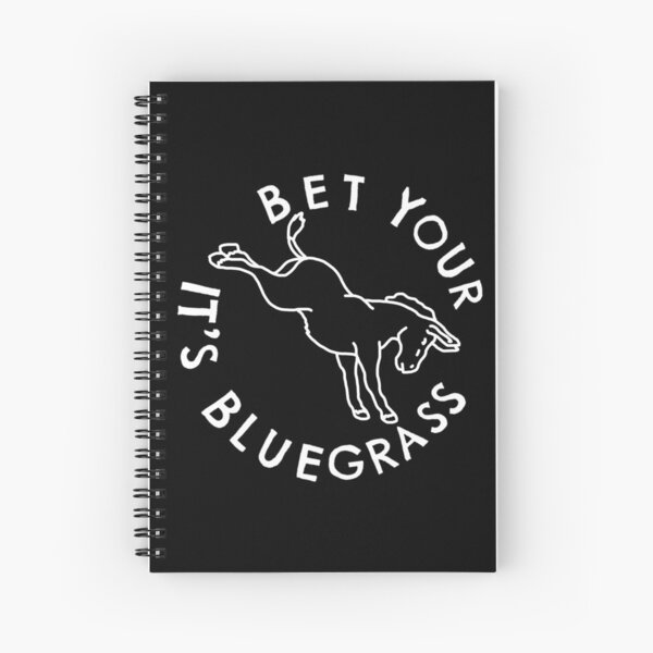 Bet Your Bluegrass White Logo Spiral Notebook