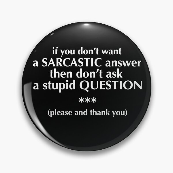 Item preview, Don’t ask stupid questions designed and sold by STARK45701.