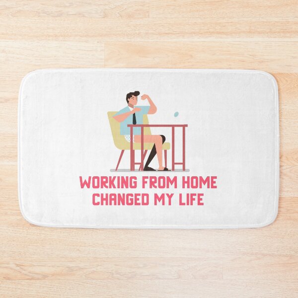 Item preview, Working From Home Changed My Life designed and sold by HappyFunnyTees.