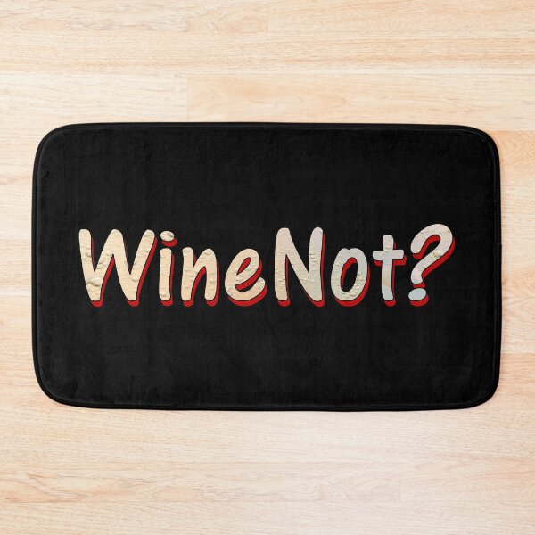 Item preview, Why Not Drink Wine designed and sold by MixdWerdz.