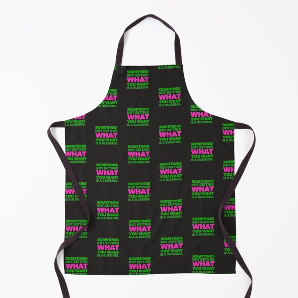 Item preview, Sometimes not getting what you want is a blessing. designed and sold by Legacy Supreme.