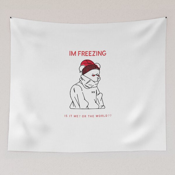 Item preview, im freezing, is it me? or the World? designed and sold by AStateofBeing.