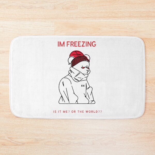 Item preview, im freezing, is it me? or the World? designed and sold by AStateofBeing.