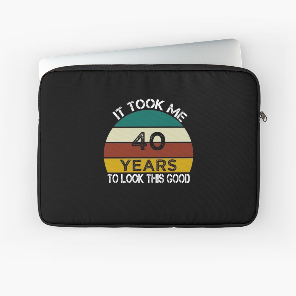 IT TOOK 40 Years To Look This Good Funny T-Shirt Ne Produktbild-Vorschau 5