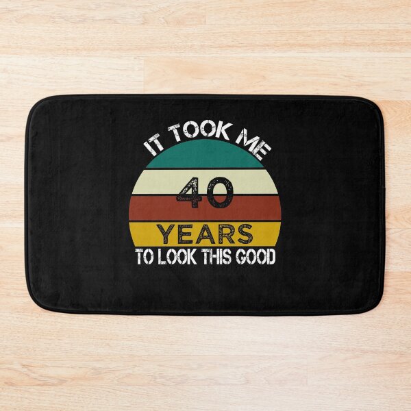 Item preview, It Took Me 40 Years to Look This Good / Funny Birthday Gift Idea for Man and Womens / Happy Birthday / 40th Birthday Gift  designed and sold by Chamssou.